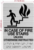 HPD NYC IN CASE OF FIRE USE STAIRS UNLESS OTHERWISE INSTRUCTED SIGN WITH RAISED LETTERS SIGN