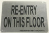 BUILDING SIGNAGE RE-ENTRY ON THIS FLOOR
