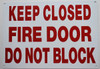 KEEP CLOSED FIRE DOOR DO NOT BLOCK Signage