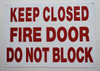 KEEP CLOSED FIRE DOOR DO NOT BLOCK