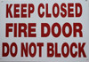 BUILDING SIGNAGE KEEP CLOSED FIRE DOOR DO NOT BLOCK