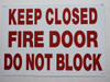 KEEP CLOSED FIRE DOOR DO NOT BLOCK   Fire Dept Sign