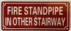 FIRE STANDPIPE IN OTHER STAIRWAY SIGN