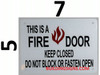 BUILDING SIGNAGE THIS IS A FIRE DOOR KEEP CLOSED DO NOT BLOCK OR FASTEN OPEN