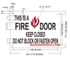 THIS IS A FIRE DOOR KEEP CLOSED DO NOT BLOCK OR FASTEN OPEN  BUILDING SIGN
