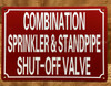 COMBINATION SPRINKLER & STANDPIPE SHUT-OFF VALVE SAFETY SIGN