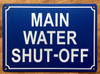 MAIN WATER SHUT-OFF SIGN