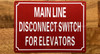 MAIN LINE DISCONNECT SWITCH FOR ELEVATORS SAFETY SIGN