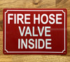 FIRE HOSE VALVE INSIDE SAFETY SIGN