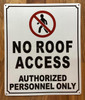 NO ROOF ACCESS AUTHORIZED PERSONNEL ONLY COMPLIANCE SIGN