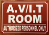 AV/IT ROOM/AUTHORIZED PERSONNEL ONLY COMPLIANCE SIGN