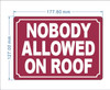 NYC NOBODY ALLOWED ON ROOF SIGN