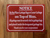 NOTICE DO NOT PLACE GARBAGE BAGS OR LOOSE GARBAGE ON TOP OF BINS COMPLIANCE SIGN