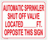 AUTOMATIC SPRINKLER SHUT OFF VALVE LOCATED _ FEET OPPOSITE THIS Sign Sign