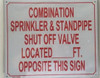 BUILDING SIGNAGE COMBINATION SPRINKLER AND STANDPIPE SHUT OFF VALVE LOCATED _ FEET OPPOSITE THIS