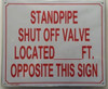 SIGN STANDPIPE SHUT OFF VALVE LOCATED _ FEET OPPOSITE THIS