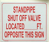 STANDPIPE SHUT OFF VALVE LOCATED _ FEET OPPOSITE THIS   Compliance sign