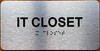 The I.T. Closet Sign with Raised Letters & Grade 2 Braille Sign