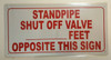 STANDPIPE SHUT OFF VALVE_FEET OPPOSITE THIS Signage Signage