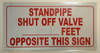 SIGN STANDPIPE SHUT OFF VALVE_FEET OPPOSITE THIS