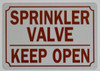 SIGN SPRINKLER VALVE KEEP OPEN