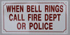 WHEN BELL RINGS CALL FIRE DEPARTMENT OR POLICE   Compliance sign