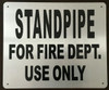 STANDPIPE FOR FIRE DEPARTMENT USE ONLY Sign