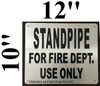 STANDPIPE FOR FIRE DEPARTMENT USE ONLY  BUILDING SIGN