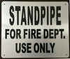 STANDPIPE FOR FIRE DEPARTMENT USE ONLY  Compliance sign