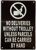 no-deliveries-without-trolley-unless-parcels-can-be-carried-by-hand-5x7-black-aluminum-sign.jpg