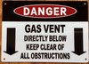 danger-gas-vent-directly-below-keep-clear-of-all-obstructions-5x7-white-aluminum-sign.jpg