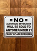 no-alcoholic-beverages-will-be-sold-to-anyone-under-21-aluminum-with-mounting-holes.jpg