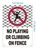 no-playing-or-climbing-on-fence-5x7-durable-aluminum-label.jpg