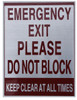 EMERGENCY EXIT PLEASE DO NOT BLOCK KEEP CLEAR AT ALL TIMES Sign