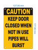 caution-keep-door-closed-when-not-in-use-pipes-will-burst-5x7-durable-aluminum-label.jpg"