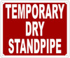 TEMPORARY DRY STANDPIPE Sign