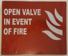 SIGN OPEN VALVE IN EVENT OF FIRE