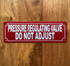 2x6-pressure-regulating-valve-do-not-adjust-metal-identification-sign.jpg