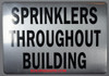 SPRINKLERS THROUGHOUT BUILDING SIGN Brushed Aluminum