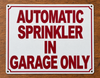 white-automatic-sprinkler-in-garage-only-sign-wall-mount.jpg