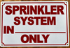 sprinkler-system-in-only-sign-5x7-white-aluminum-sign.jpg