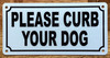 please-curb-your-dog-3x6-white-aluminum.jpg