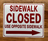 sidewalk-closed-use-opposite-sidewalk-arrow-right-sign-screw-mount-identification.jpg