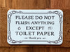 please-do-not-flush-anything-except-toilet-paper-2-5-x-4-self-adhesive-metal-sign.jpg