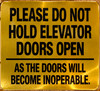 please-do-not-hold-elevator-doors-open-as-the-doors-will-become-inoperable-5-x-5-gold-aluminum-sign.jpg