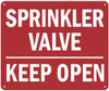 SPRINKLER VALVE KEEP OPEN Sign