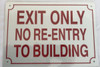 EXIT ONLY NO RE-ENTRY TO BUILDING SIGN for Building