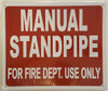 MANUAL STANDPIPE FOR FIRE DEPARTMENT USE ONLY   BUILDING SIGN
