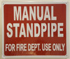 MANUAL STANDPIPE FOR FIRE DEPARTMENT USE ONLY   Fire Dept Sign