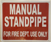 MANUAL STANDPIPE FOR FIRE DEPARTMENT USE ONLY   Compliance sign